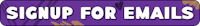sign up for emails on a purple background